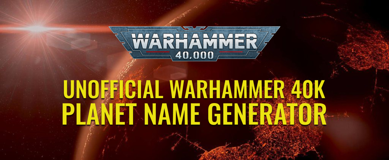 Warhammer 40K Planet Name Generator